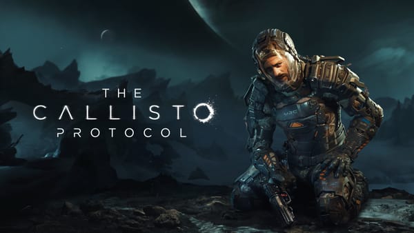 The Callisto Protocol: A Geek Foolish Review
